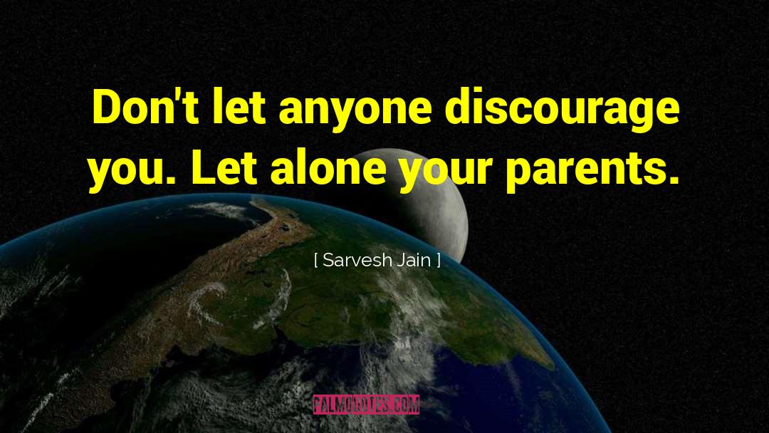 Sarvesh quotes by Sarvesh Jain