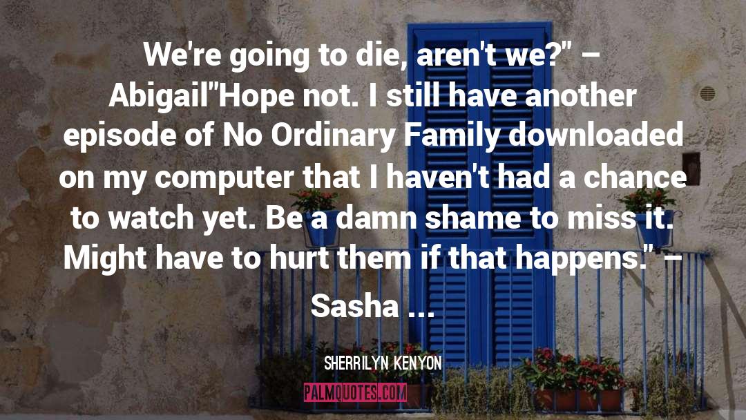 Sasha Grey quotes by Sherrilyn Kenyon
