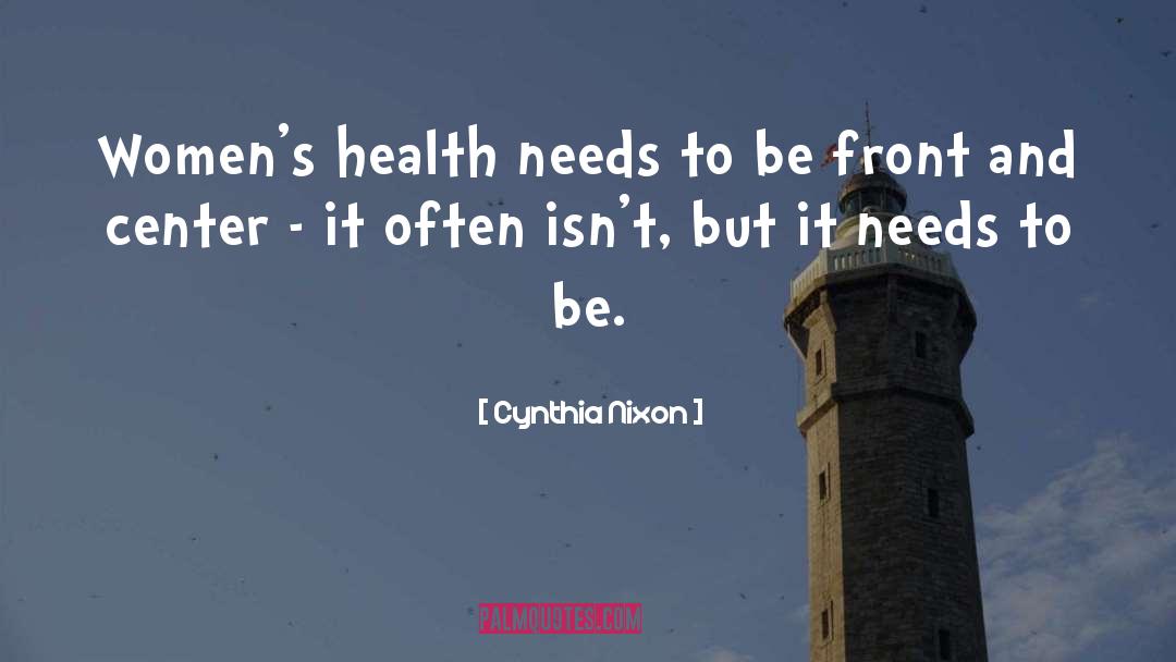 Saskatchewan Health quotes by Cynthia Nixon