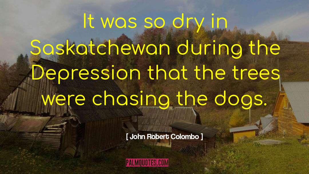 Saskatchewan quotes by John Robert Colombo