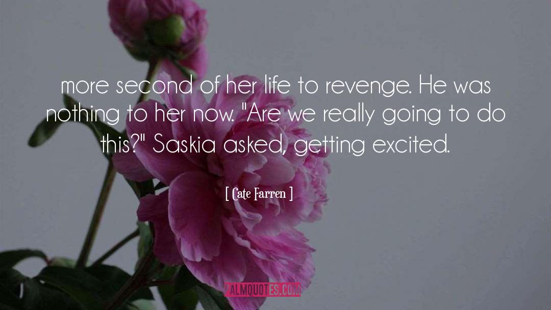 Saskia quotes by Cate Farren