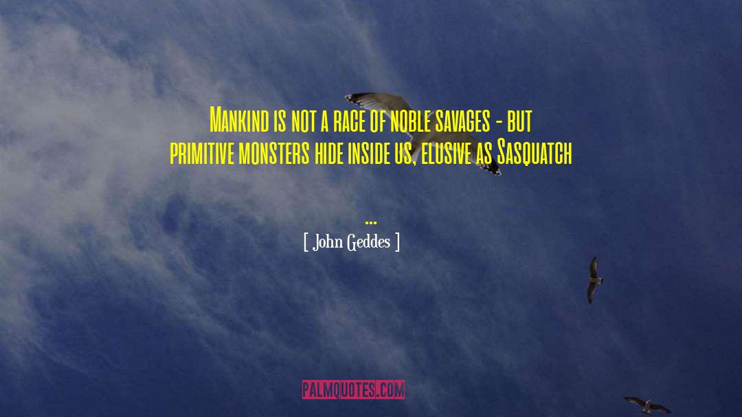 Sasquatch quotes by John Geddes
