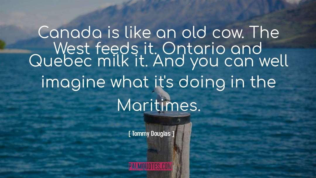 Sasquatchian Canada quotes by Tommy Douglas
