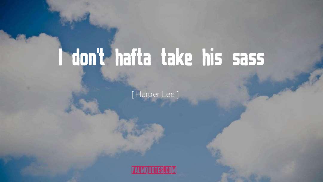 Sass quotes by Harper Lee