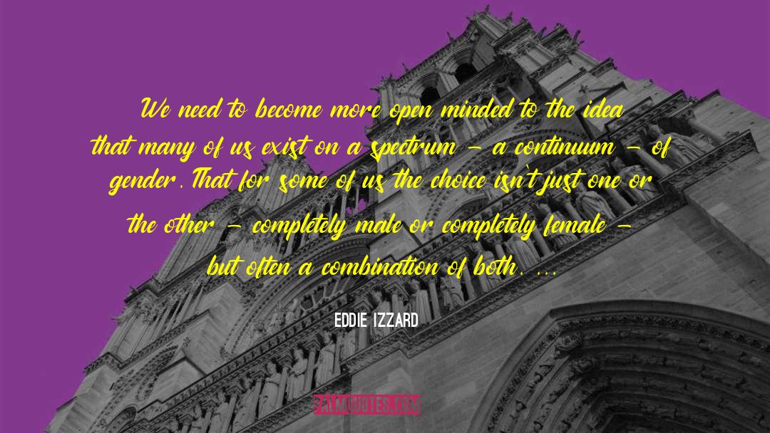 Sassiest quotes by Eddie Izzard