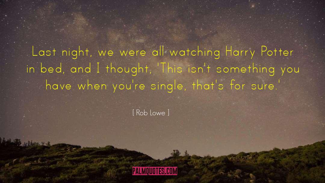 Sassy Harry Potter quotes by Rob Lowe