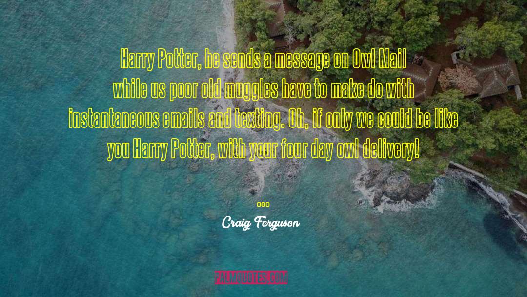 Sassy Harry Potter quotes by Craig Ferguson