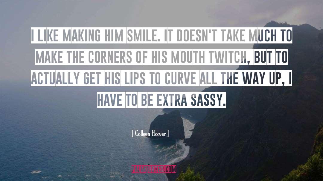 Sassy quotes by Colleen Hoover