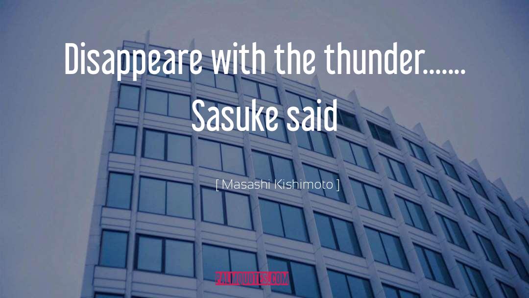 Sasuke quotes by Masashi Kishimoto