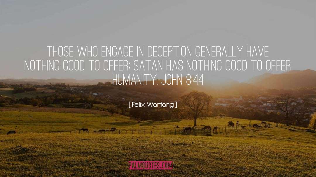 Satan quotes by Felix Wantang