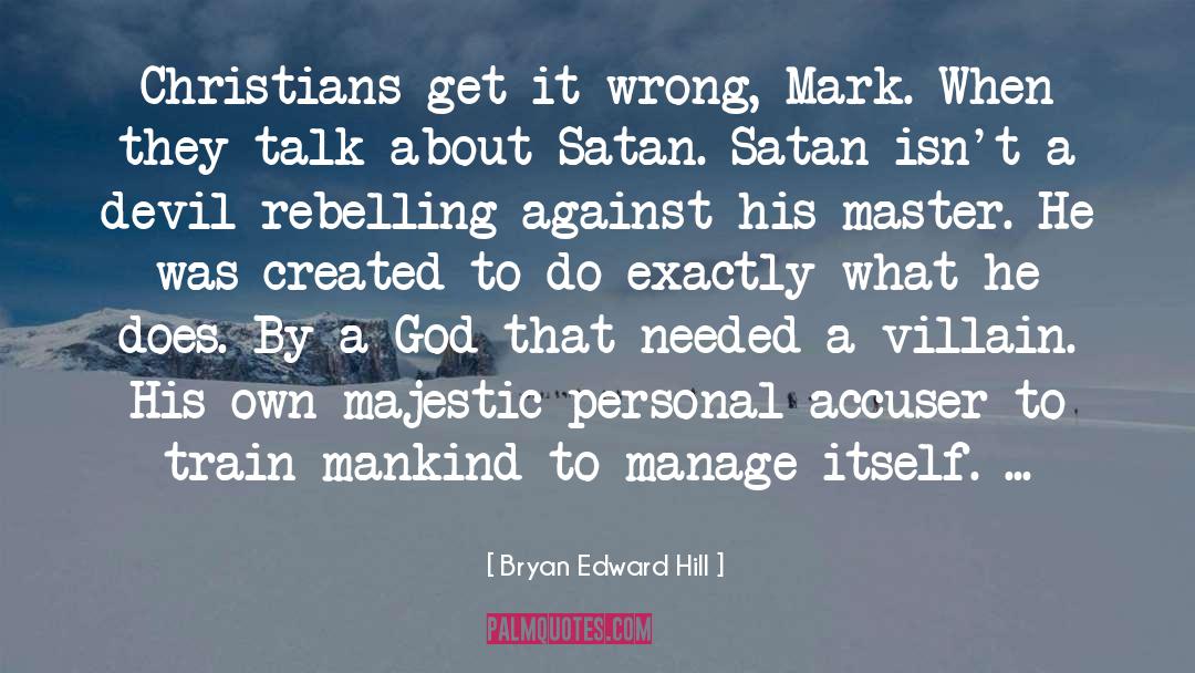 Satan quotes by Bryan Edward Hill