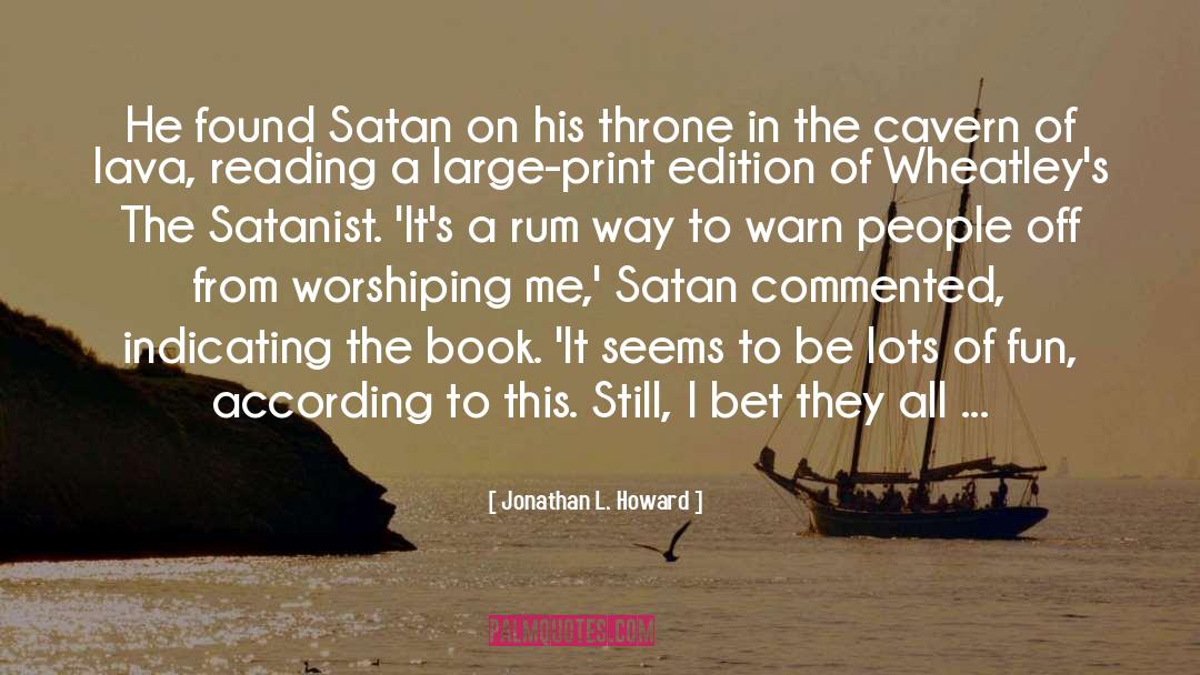 Satanist quotes by Jonathan L. Howard