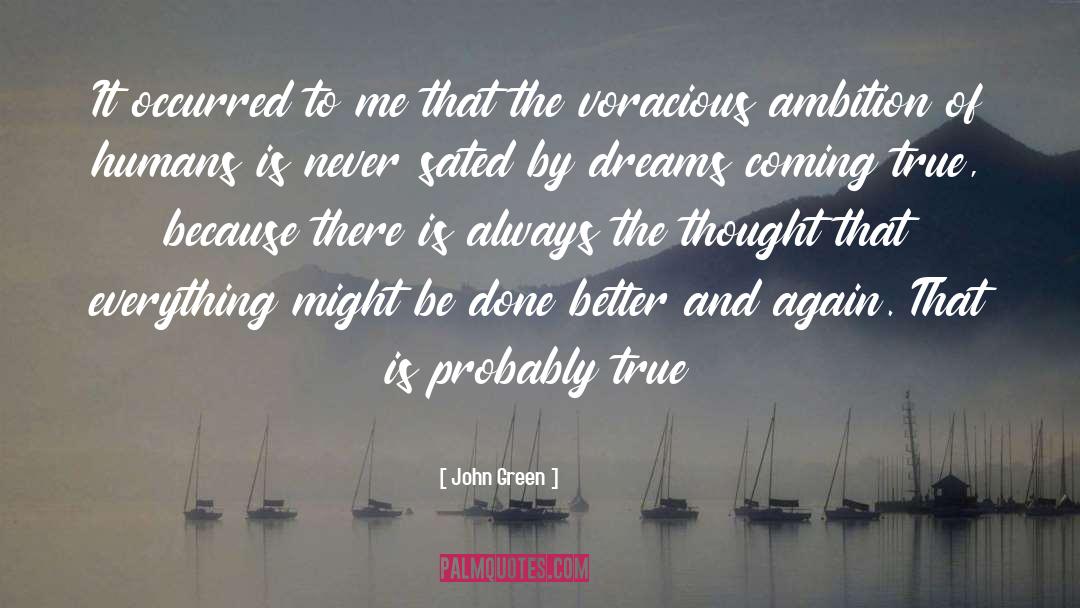 Sated quotes by John Green