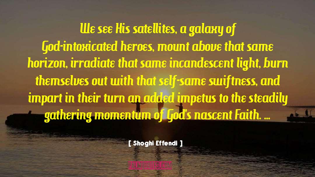 Satellites quotes by Shoghi Effendi