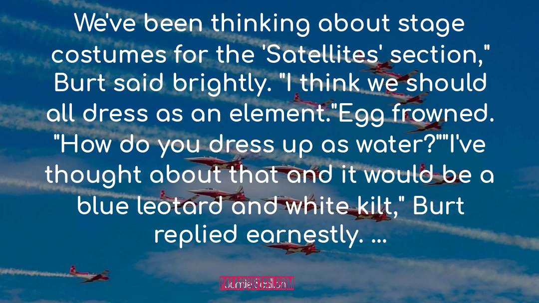 Satellites quotes by Jamie Scallion