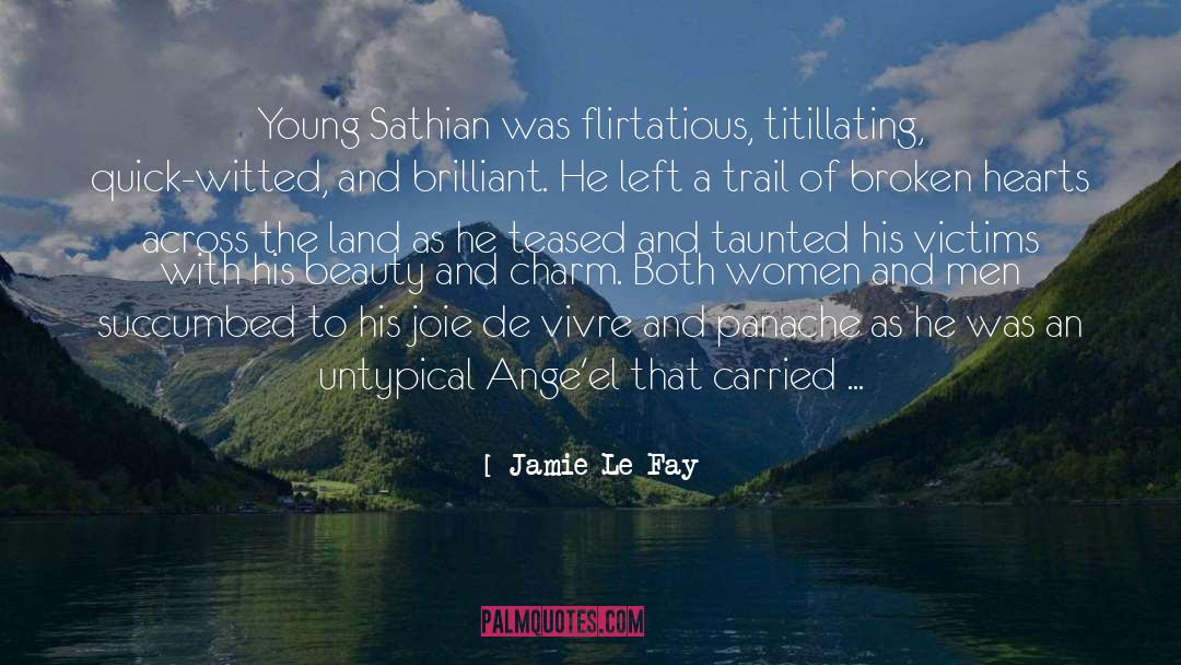 Sathian quotes by Jamie Le Fay