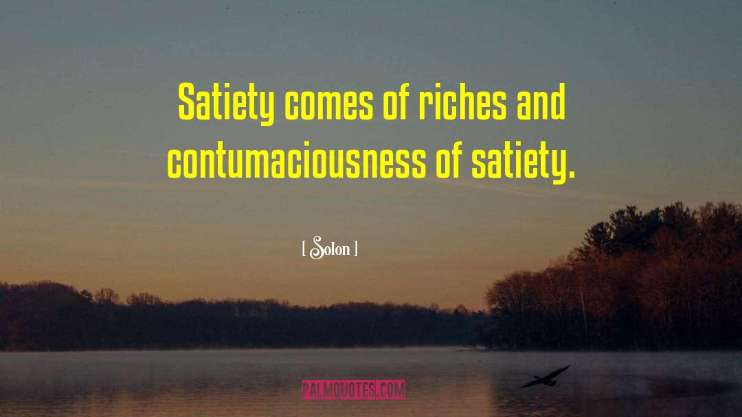 Satiety quotes by Solon