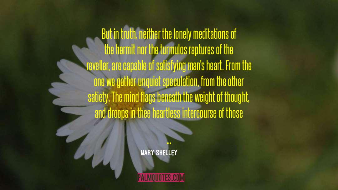 Satiety quotes by Mary Shelley