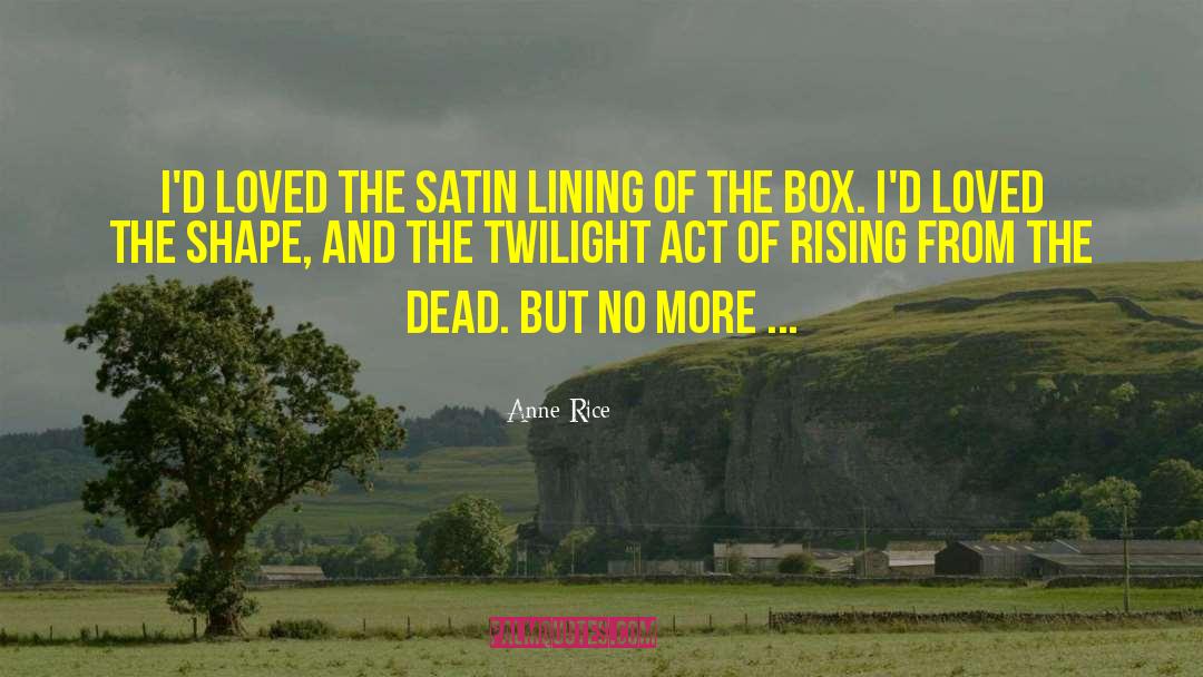 Satin quotes by Anne Rice