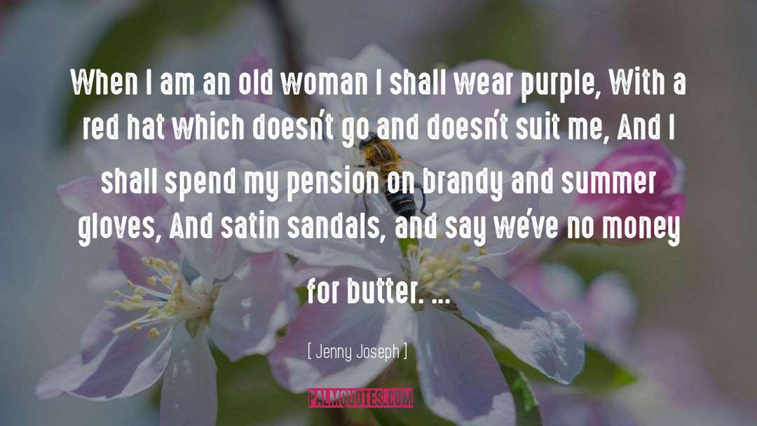 Satin quotes by Jenny Joseph