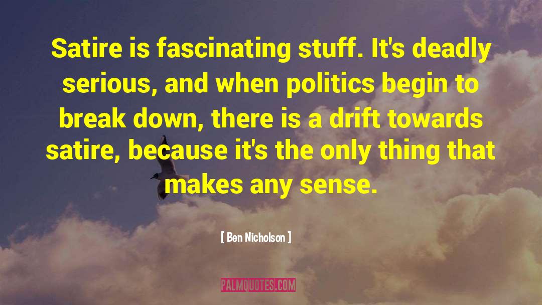 Satire quotes by Ben Nicholson