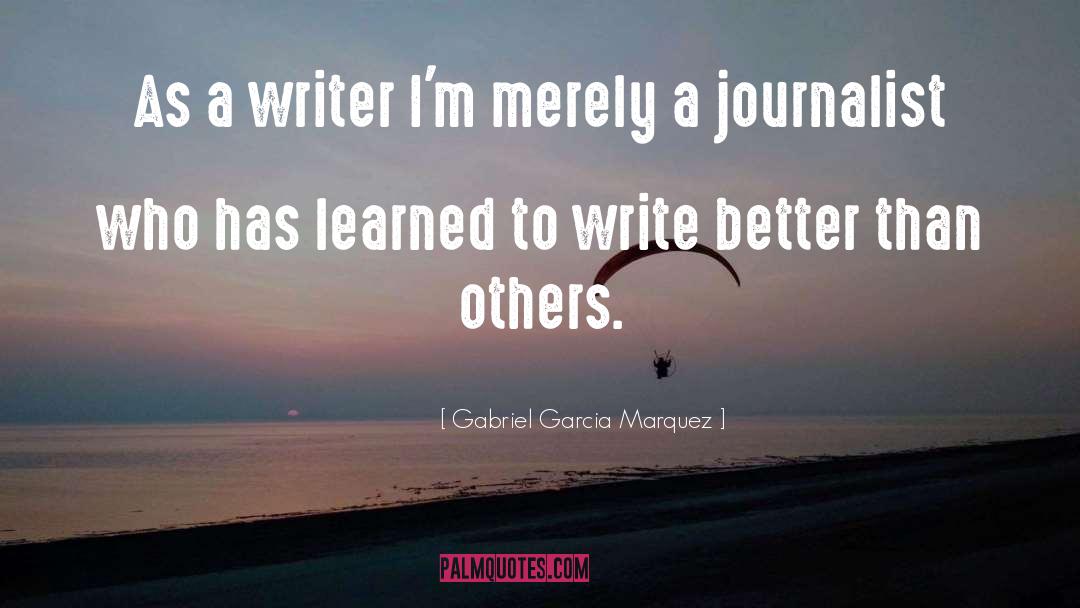 Satire Write quotes by Gabriel Garcia Marquez