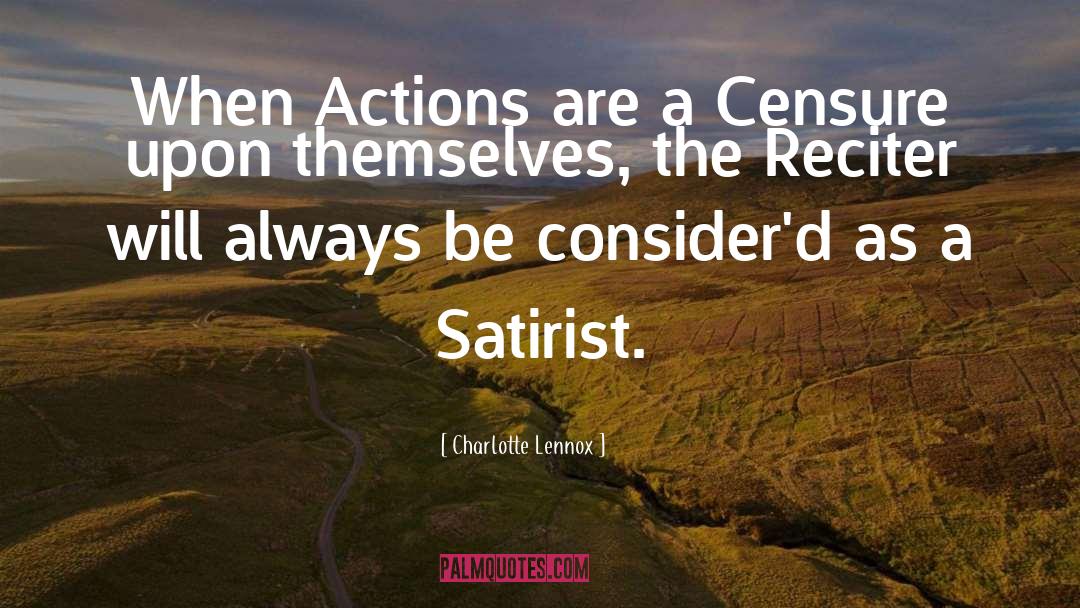 Satirist quotes by Charlotte Lennox