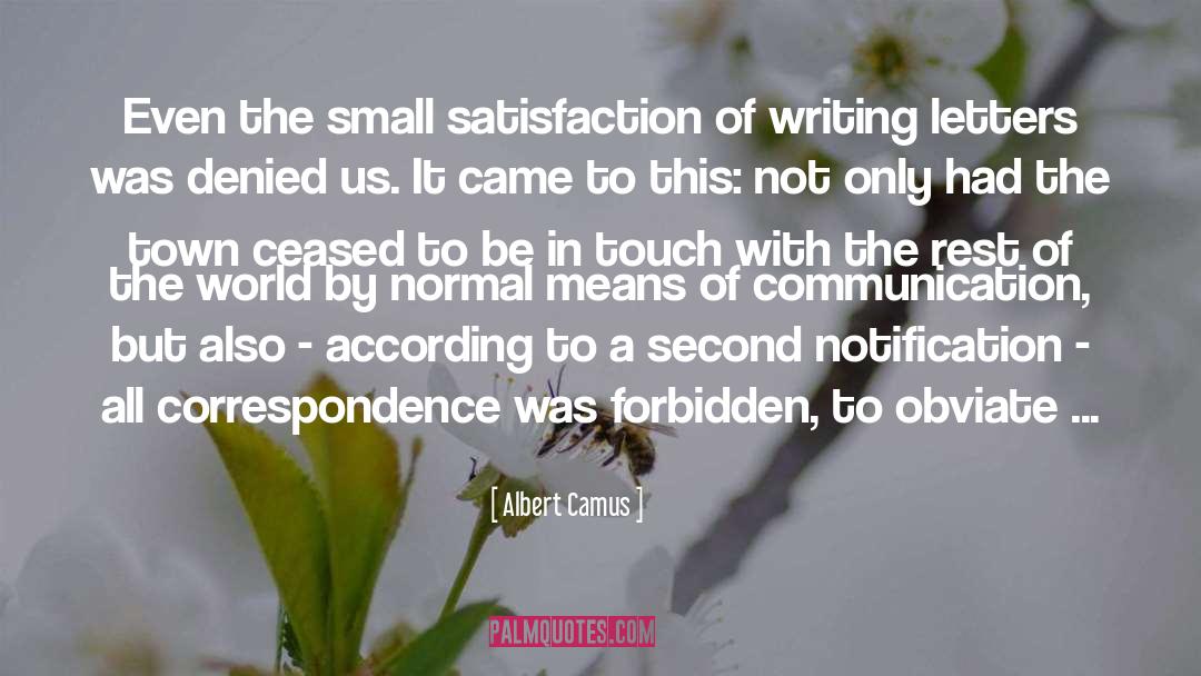 Satisfaction Of Writing quotes by Albert Camus