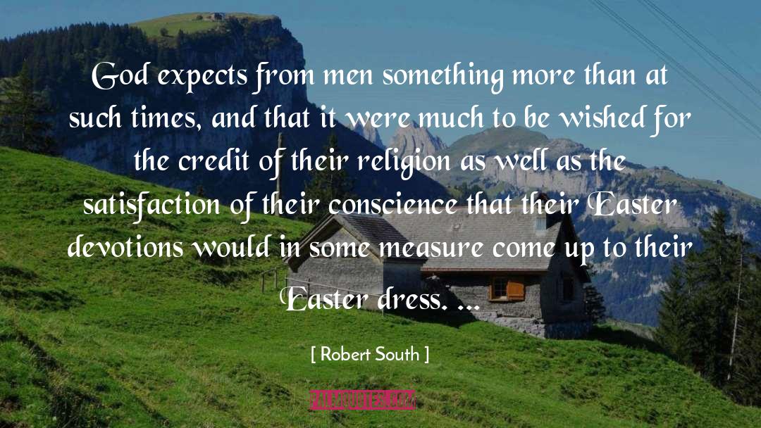 Satisfaction quotes by Robert South