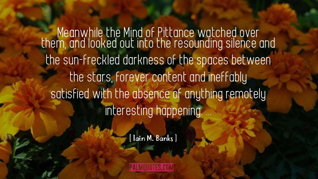 Satisfied quotes by Iain M. Banks