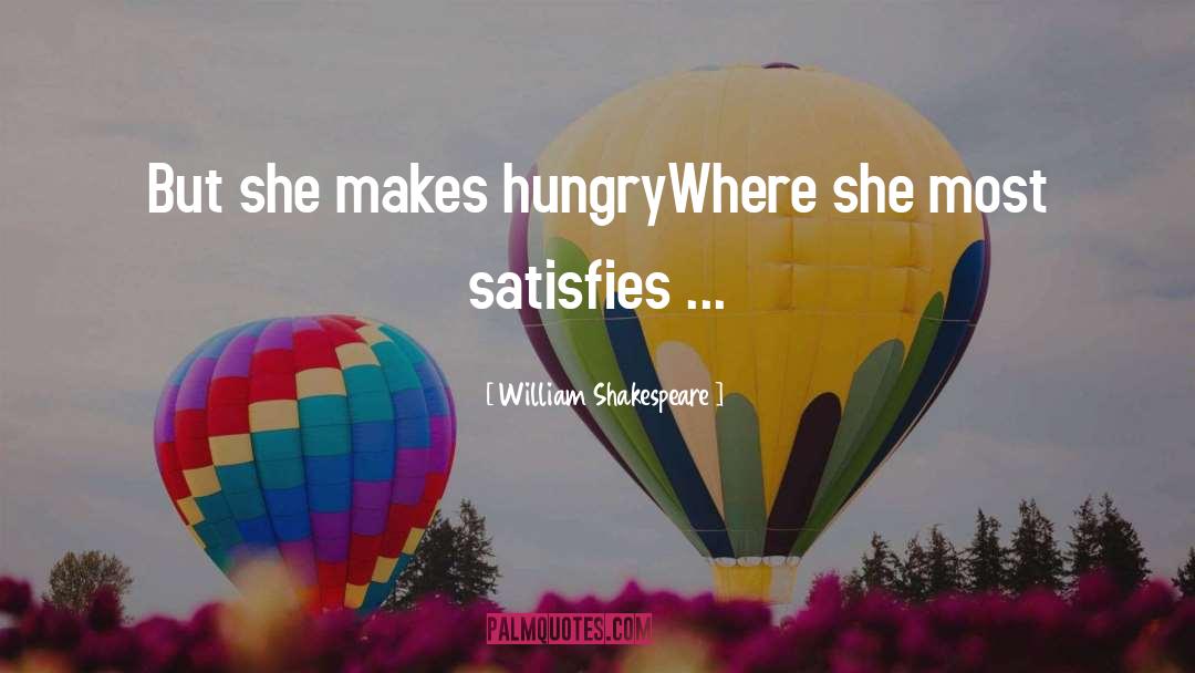 Satisfies quotes by William Shakespeare