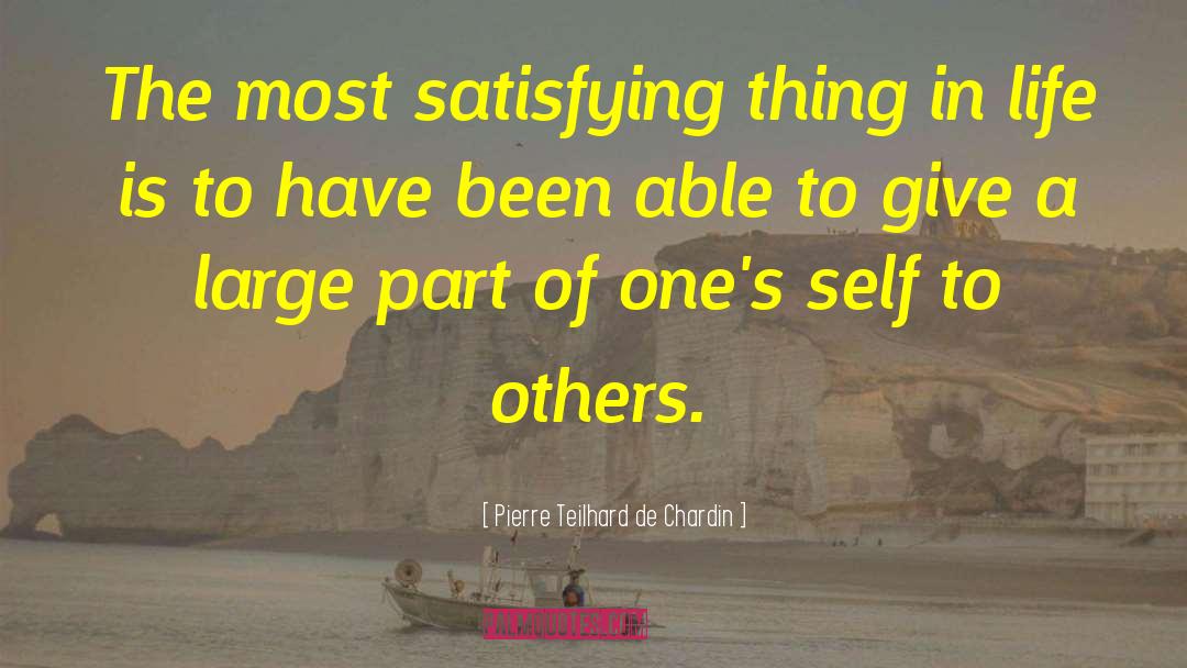 Satisfying Work quotes by Pierre Teilhard De Chardin