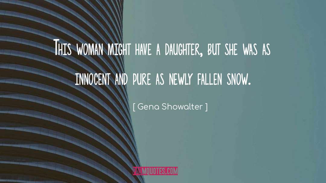 Satkowiak Snow quotes by Gena Showalter