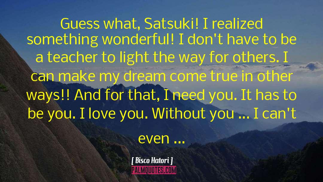 Satsuki Yukino quotes by Bisco Hatori
