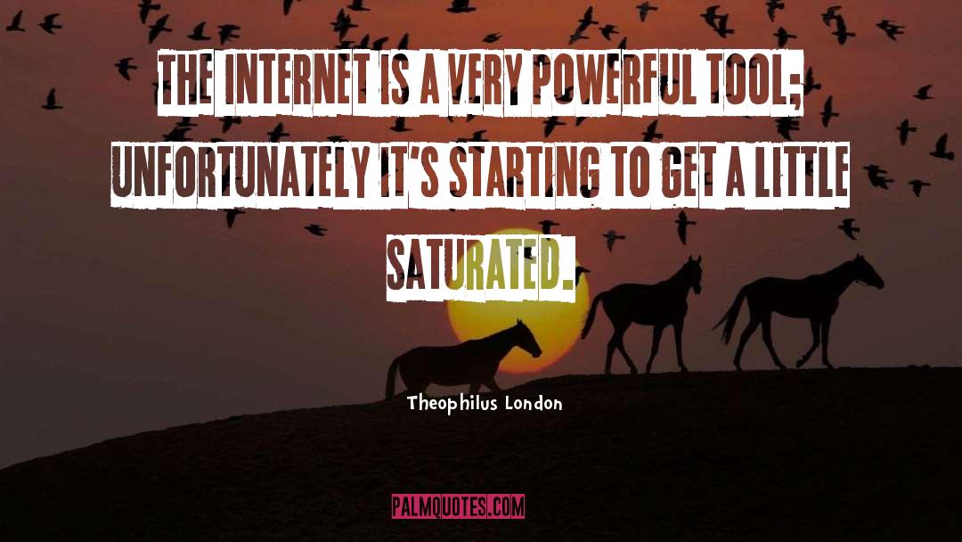 Saturated quotes by Theophilus London