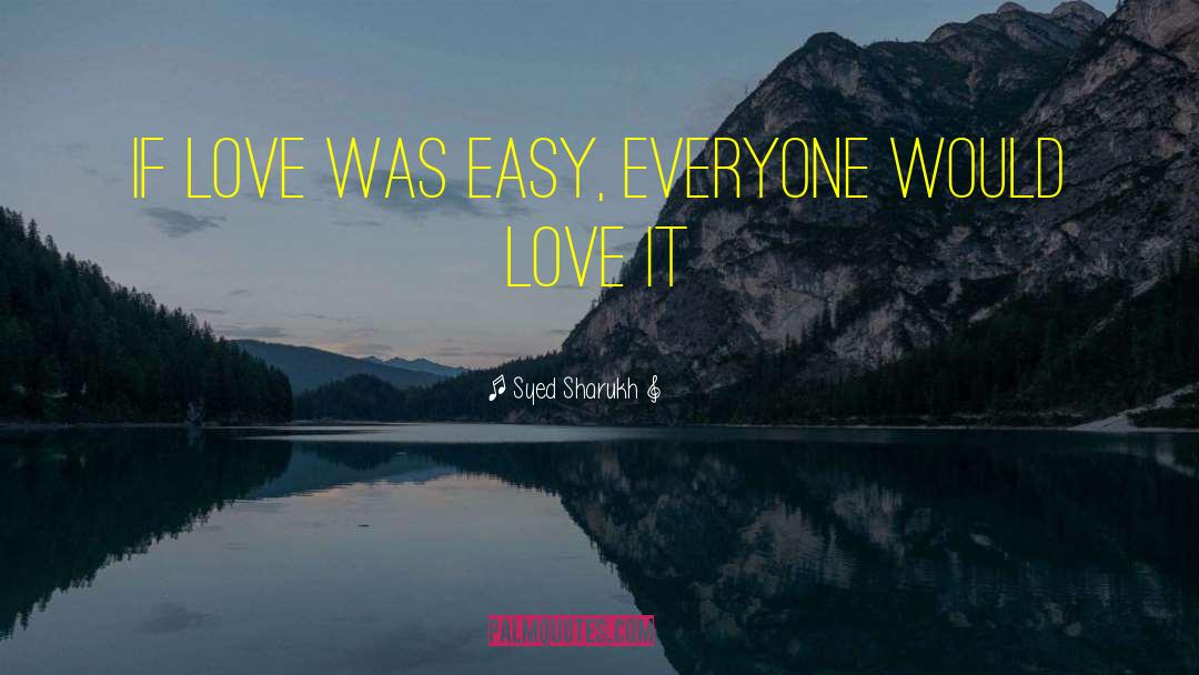 Saturation Love quotes by Syed Sharukh