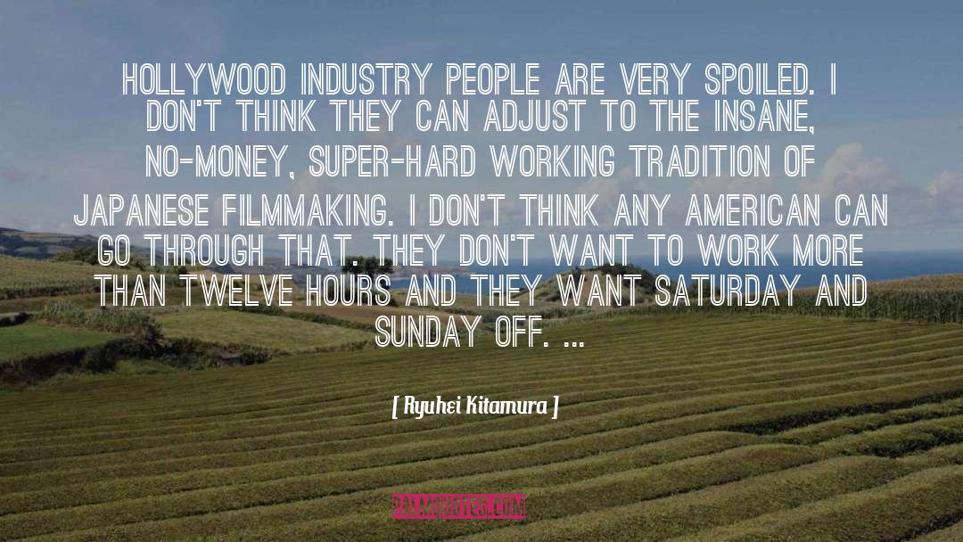 Saturday And Sunday quotes by Ryuhei Kitamura