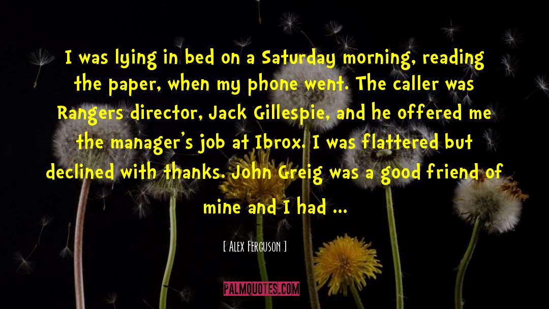 Saturday Morning quotes by Alex Ferguson