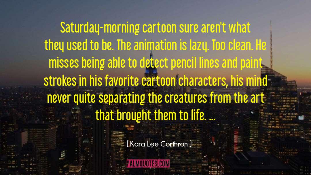 Saturday Morning quotes by Kara Lee Corthron