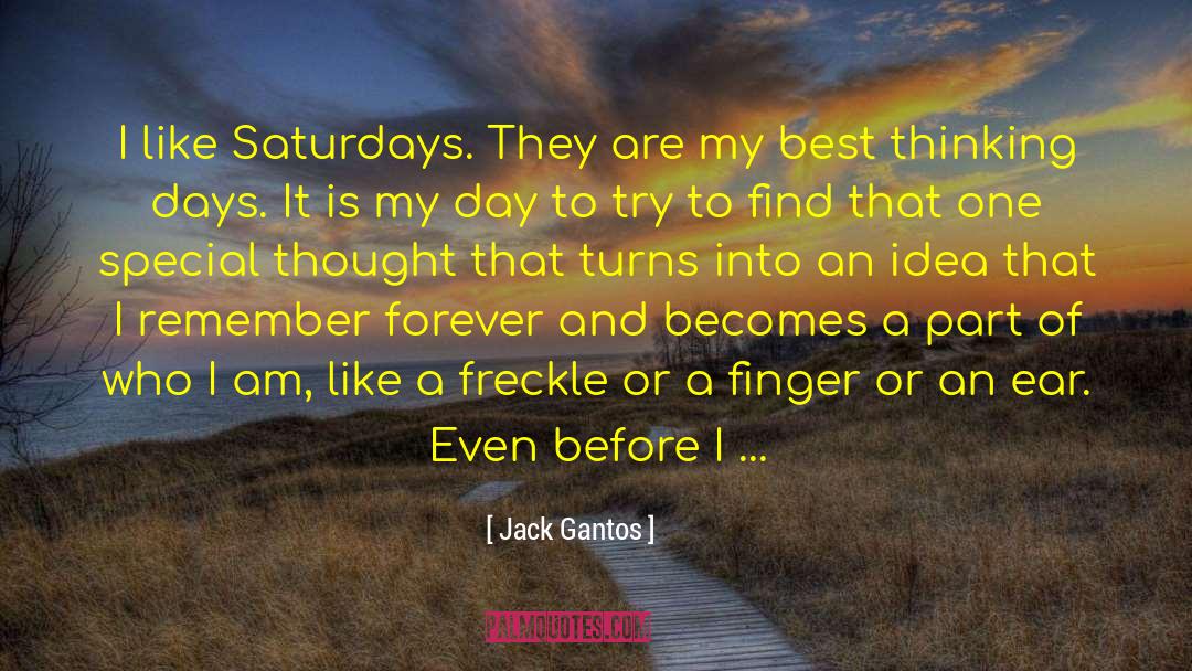 Saturday Morning quotes by Jack Gantos