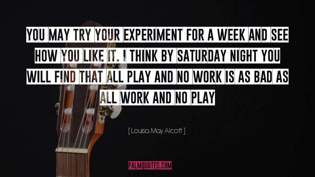 Saturday Night Live quotes by Louisa May Alcott