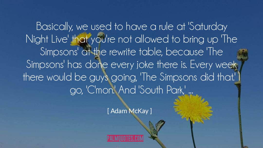 Saturday Night Live quotes by Adam McKay