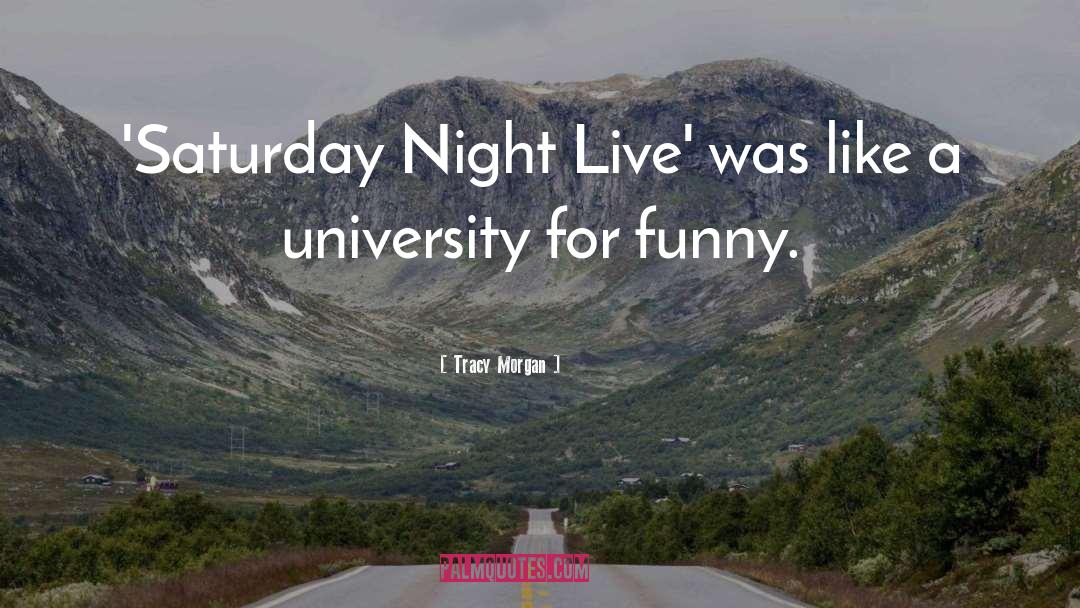 Saturday Night Live quotes by Tracy Morgan