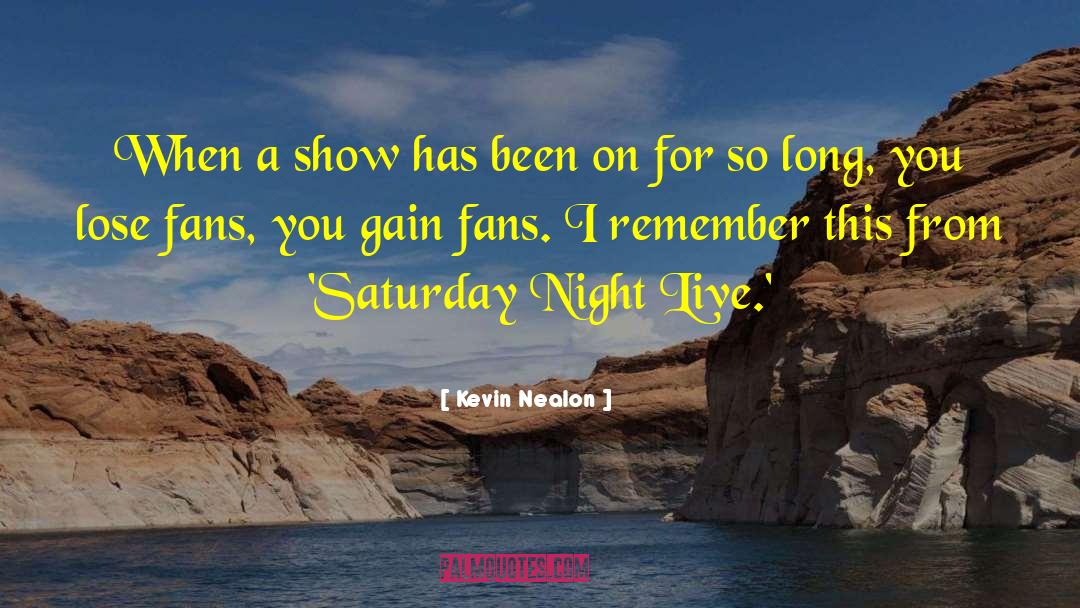 Saturday Night Live quotes by Kevin Nealon