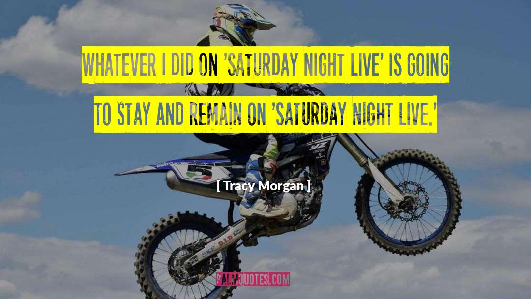 Saturday Night Live quotes by Tracy Morgan