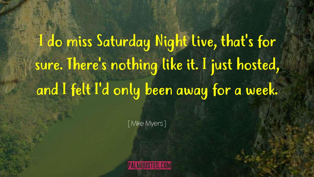 Saturday Night Live quotes by Mike Myers