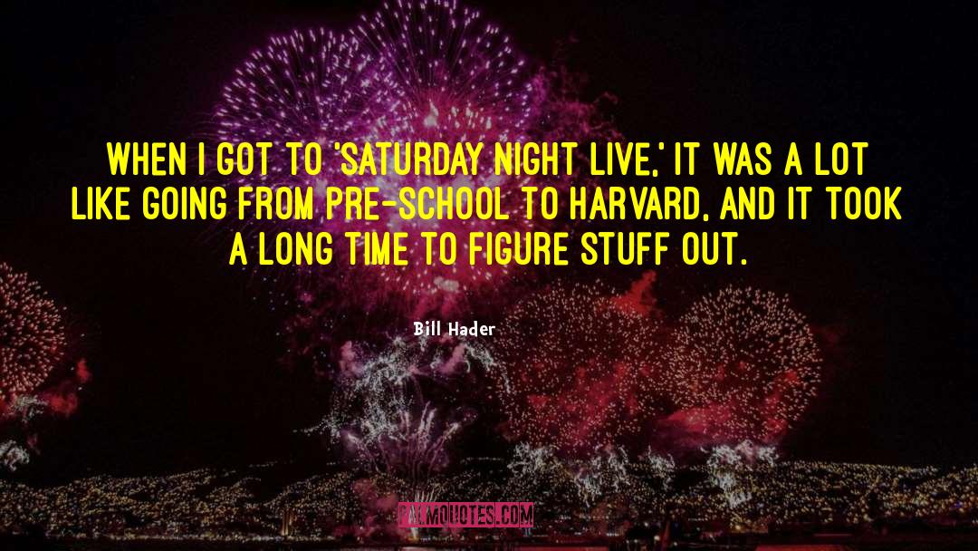 Saturday Night Live quotes by Bill Hader