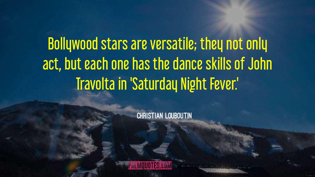 Saturday Night quotes by Christian Louboutin