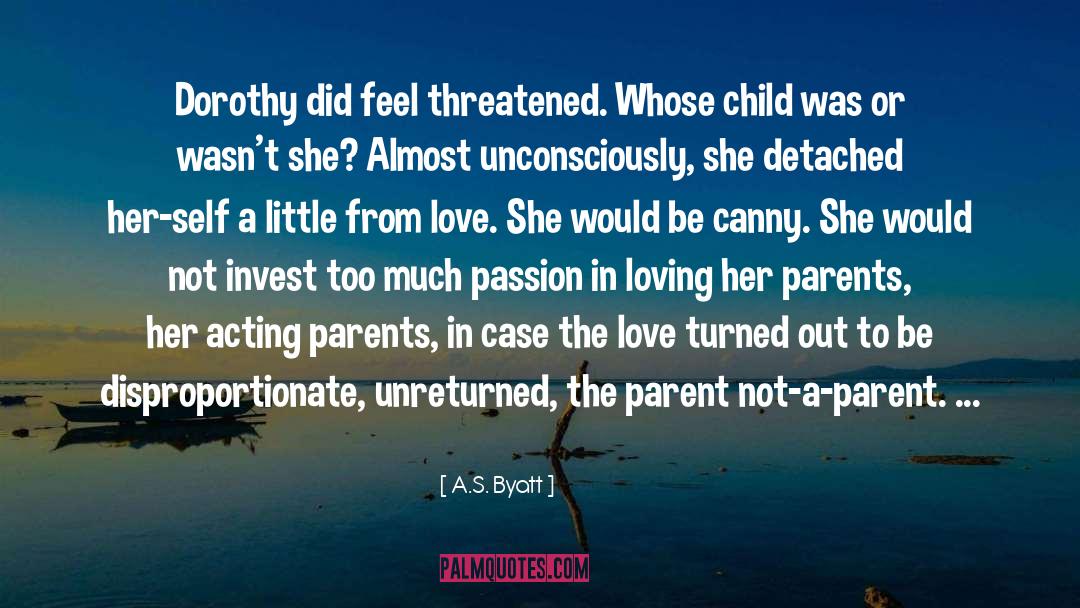 Saturday S Child quotes by A.S. Byatt