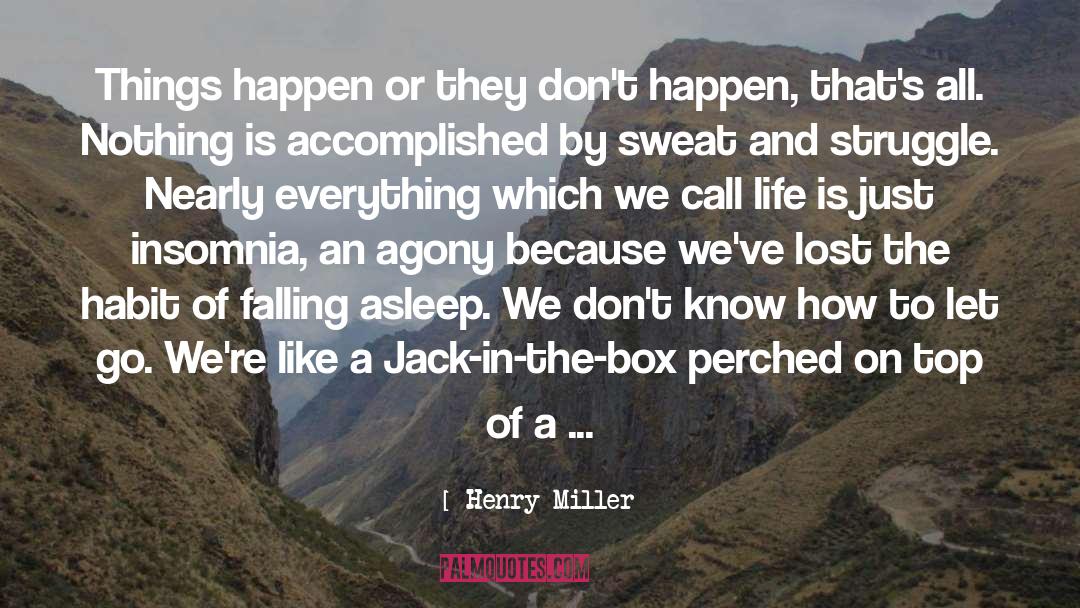 Saturday Sweat quotes by Henry Miller